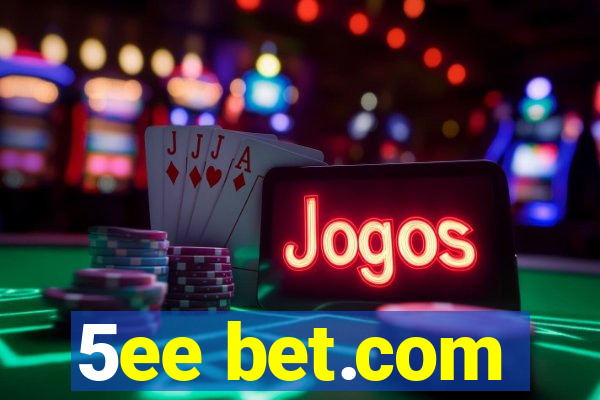 5ee bet.com